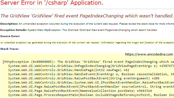 The GridView ‘GridView’ fired event PageIndexChanging which wasn’t handled