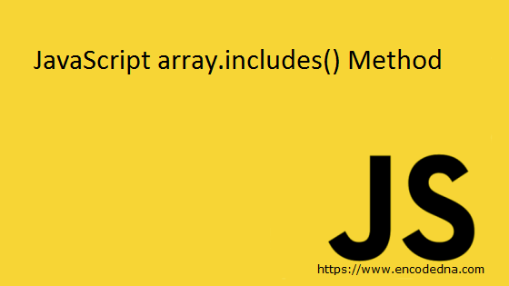 Using JavaScript array includes method to check values in array